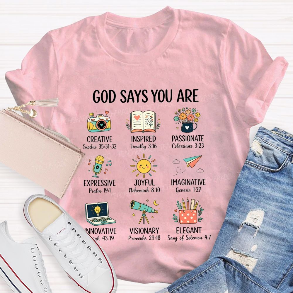 God Says You Are Creative Inspired Passionate Art Teacher T-shirt