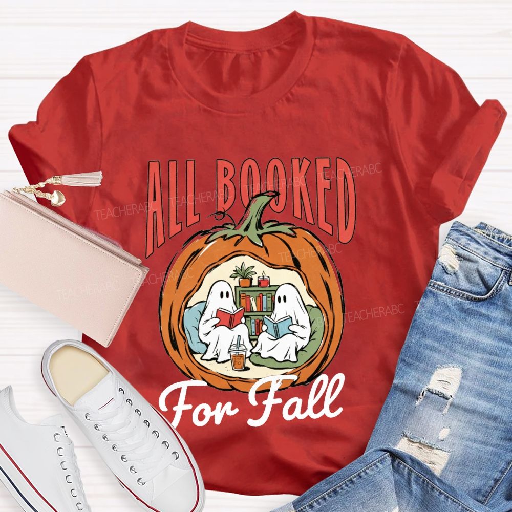 All Booked For Fall Reading Books Inside Pumpkin Teacher T-shirt