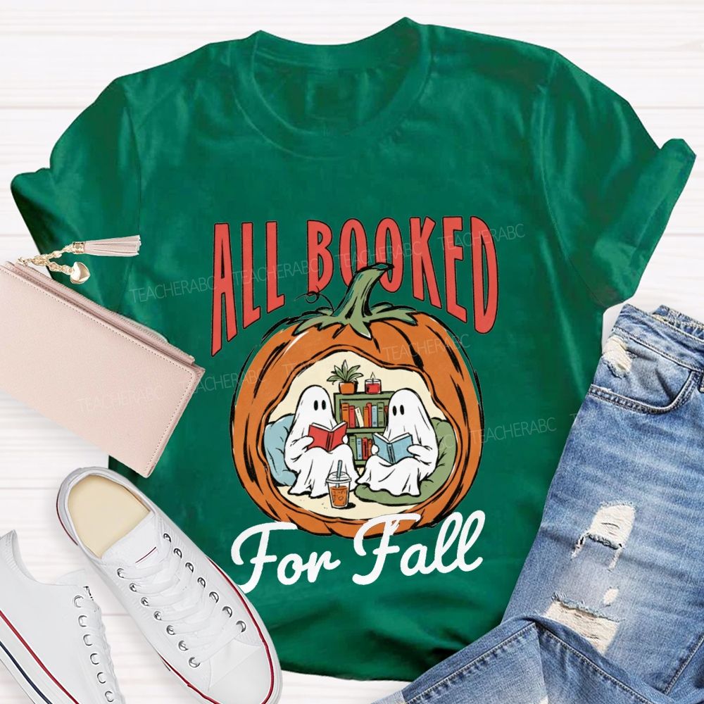 All Booked For Fall Reading Books Inside Pumpkin Teacher T-shirt