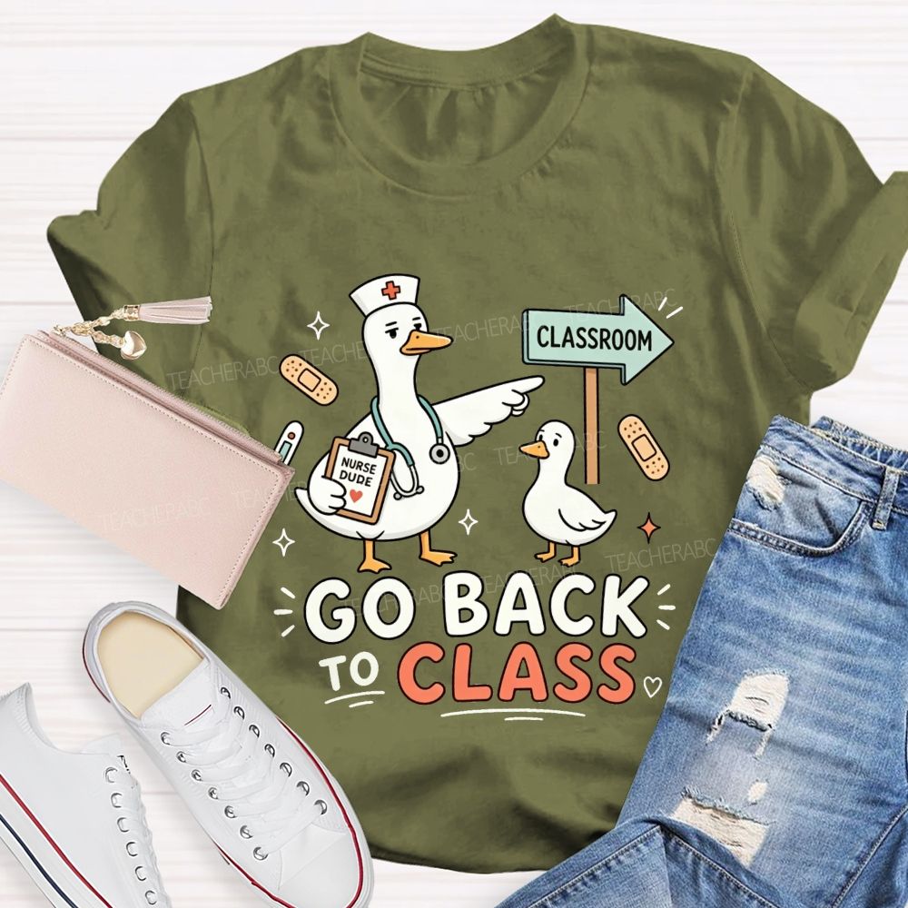 Go Back To Class Funny Duck School Nurse T-shirt