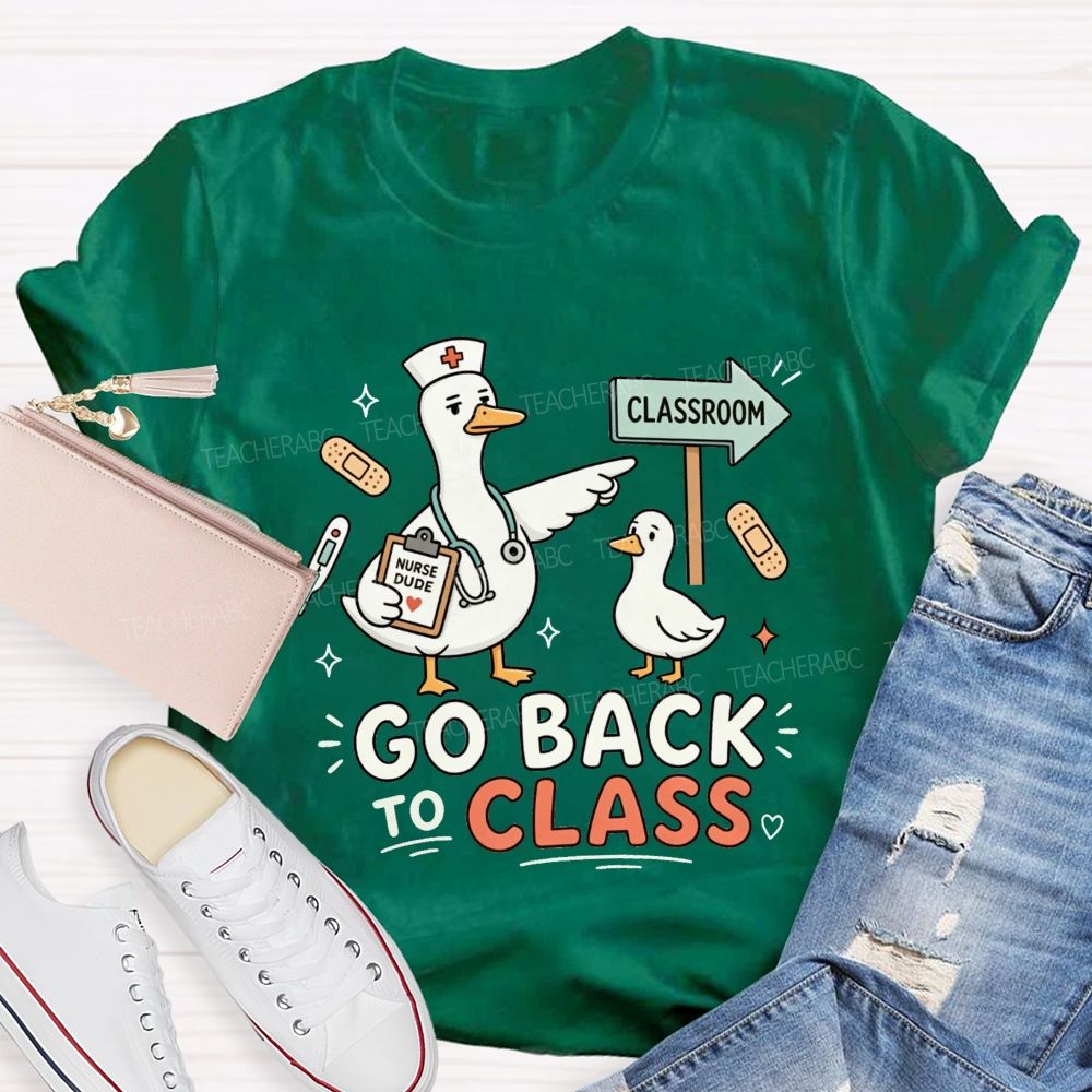 Go Back To Class Funny Duck School Nurse T-shirt