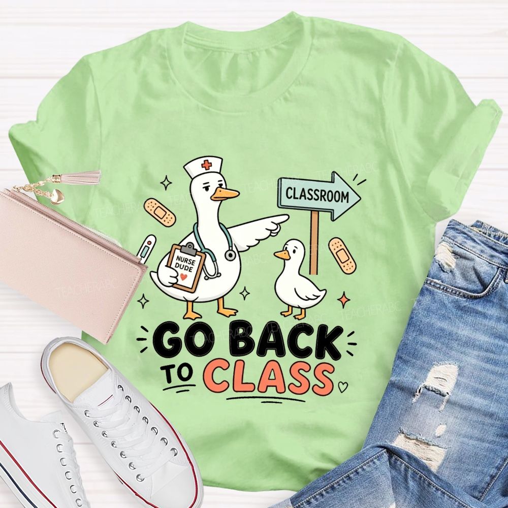 Go Back To Class Funny Duck School Nurse T-shirt