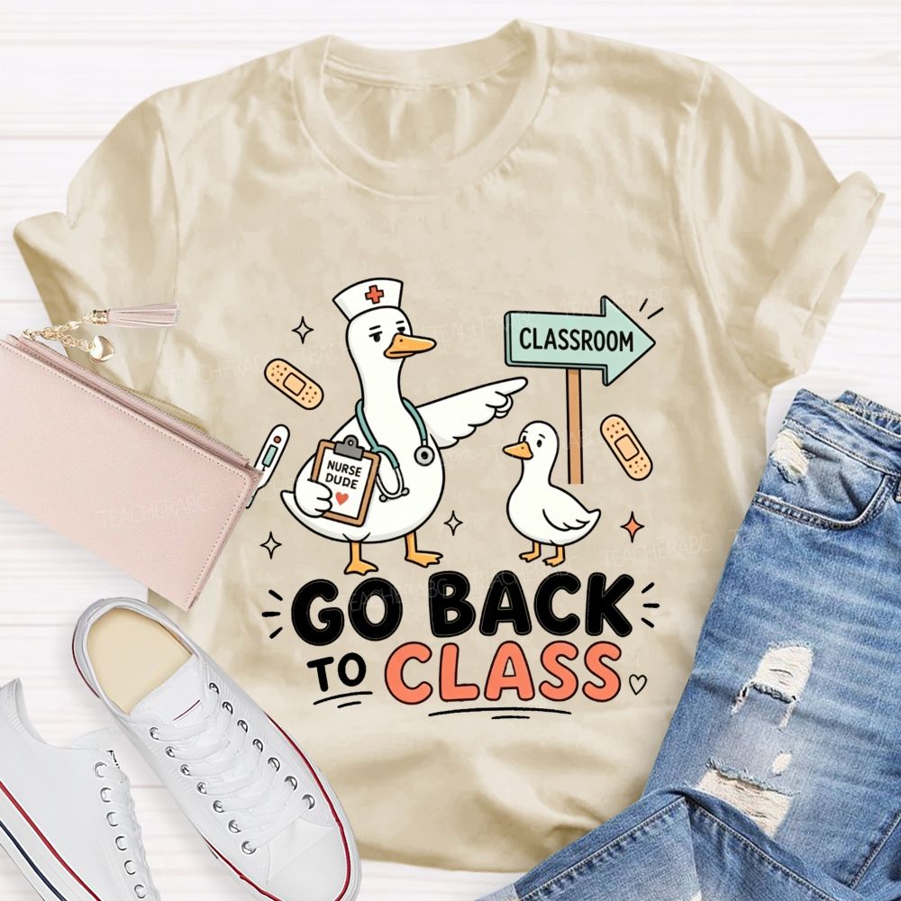 Go Back To Class Funny Duck School Nurse T-shirt
