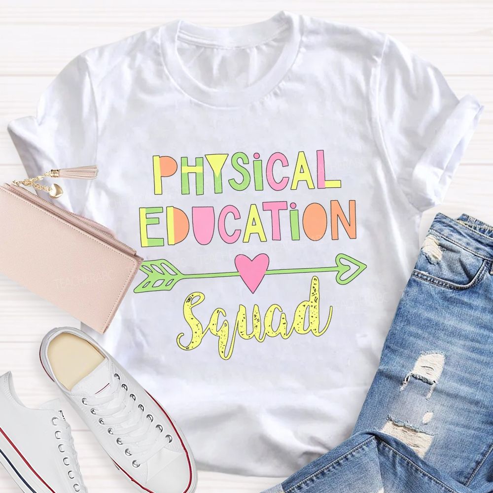 Physical Education Squad Pe Teacher Life Colorful T-shirt