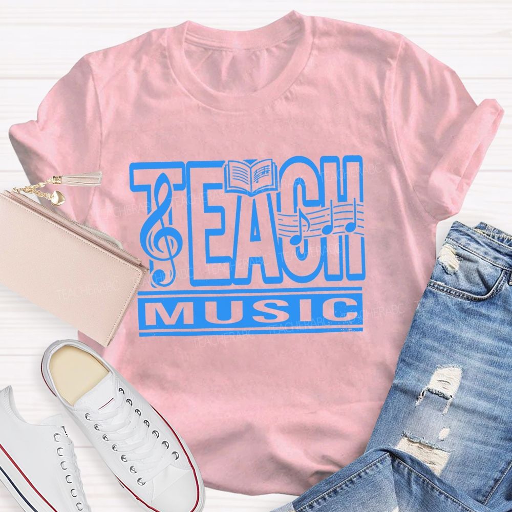 Teach Music And Music Teacher Treble Clef Note Teacher T-shirt