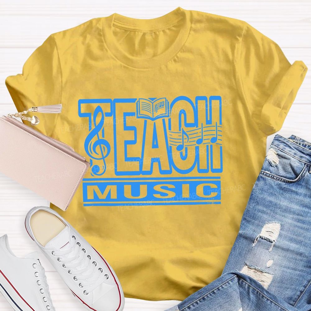 Teach Music And Music Teacher Treble Clef Note Teacher T-shirt