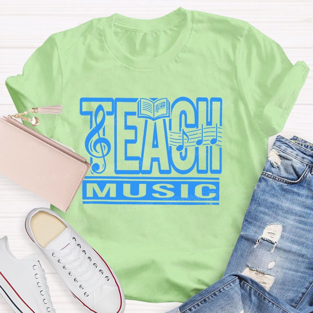 Teach Music And Music Teacher Treble Clef Note Teacher T-shirt