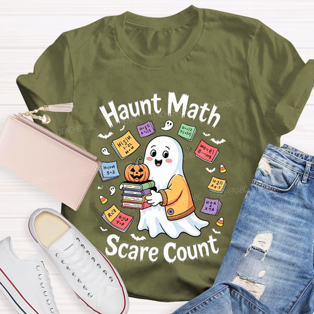 Haunt Math Scare Count Halloween Math Teacher T-shirt
