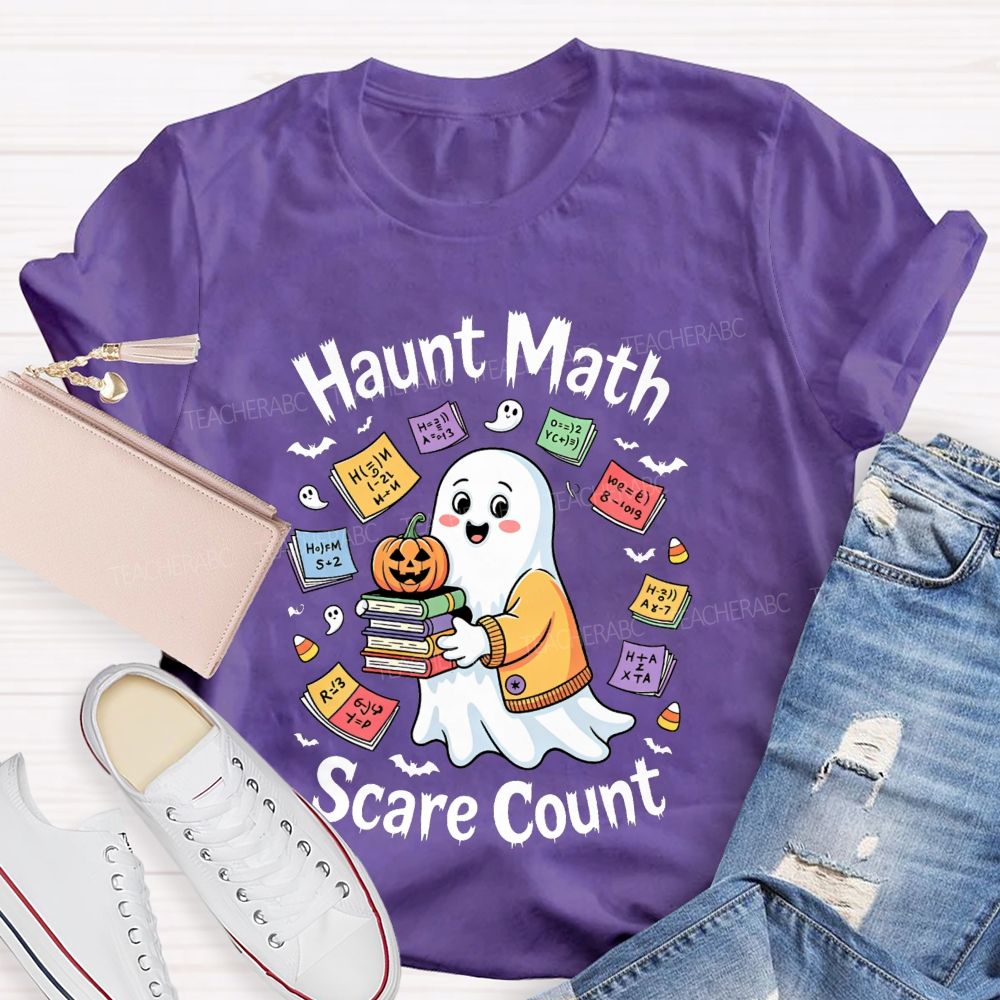 Haunt Math Scare Count Halloween Math Teacher T-shirt