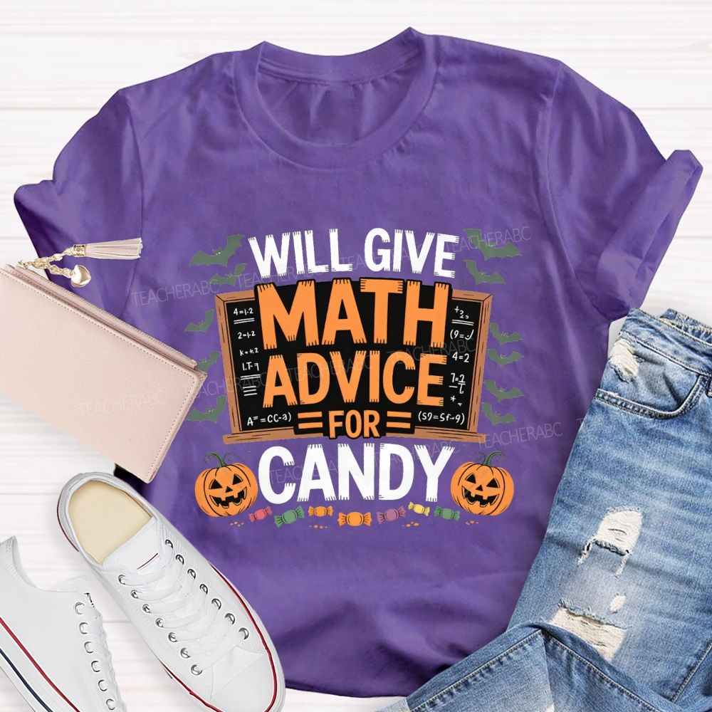Will Give Math Advice For Candy Halloween Math Teacher T-shirt