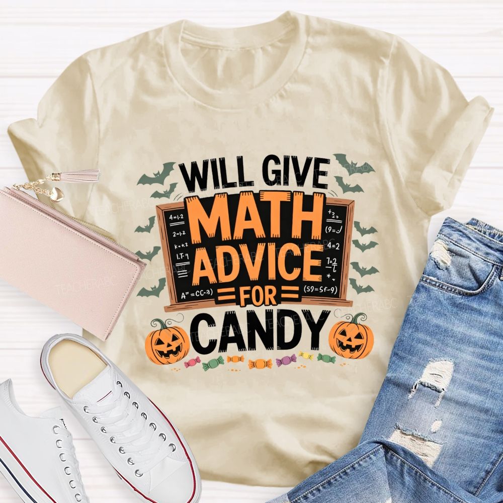 Will Give Math Advice For Candy Halloween Math Teacher T-shirt