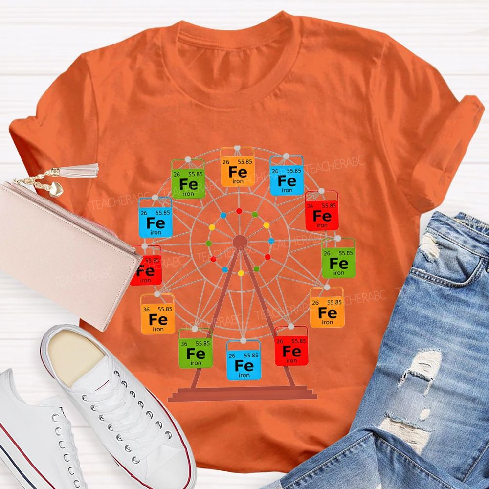 Ferris Wheel Fe Iron Periodic Table Science Nerd Teacher T-shirt