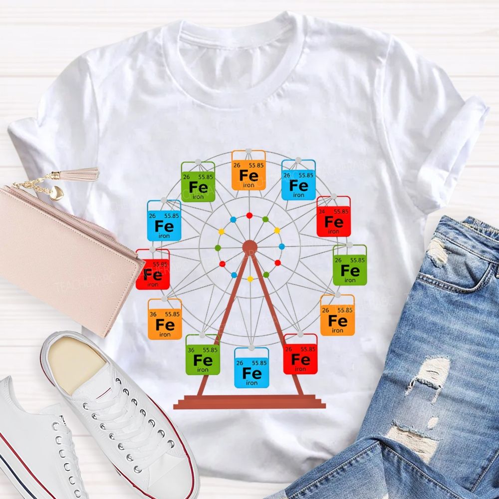 Ferris Wheel Fe Iron Periodic Table Science Nerd Teacher T-shirt