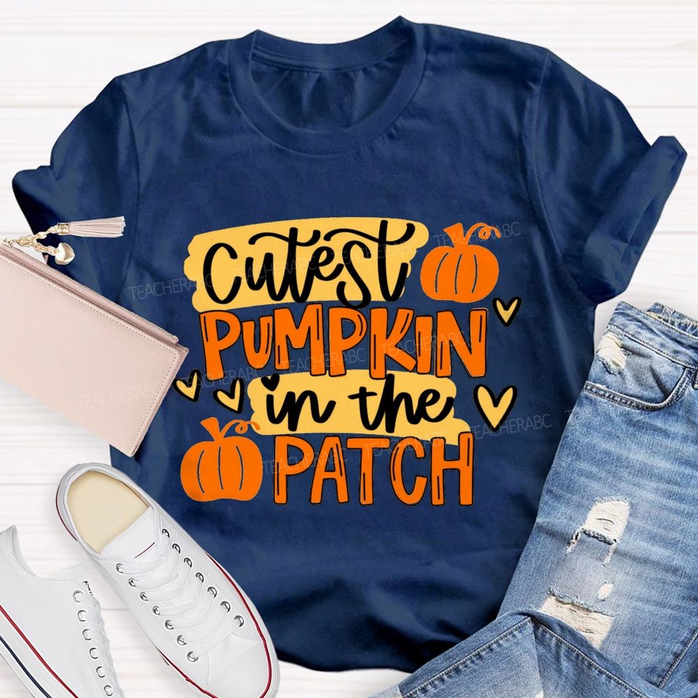 Cutest Pumpkin In The Patch Teacher T-shirt