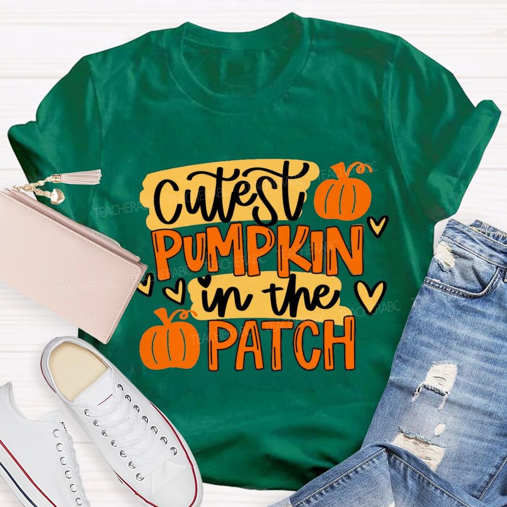 Cutest Pumpkin In The Patch Teacher T-shirt