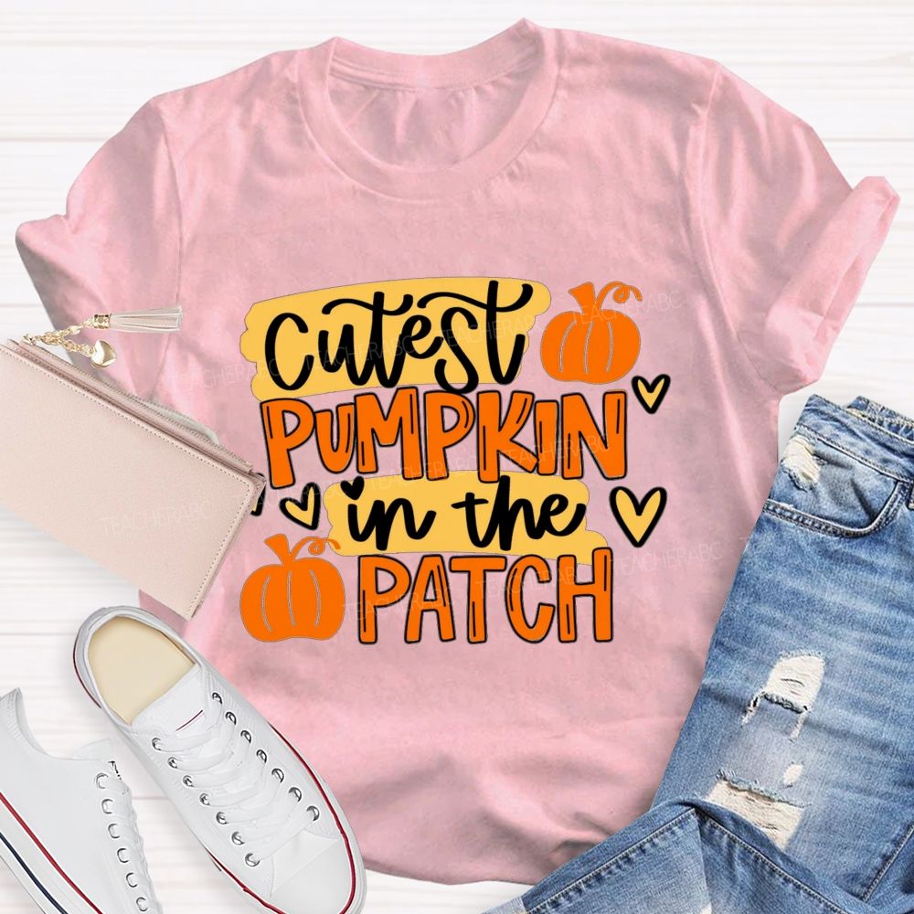 Cutest Pumpkin In The Patch Teacher T-shirt