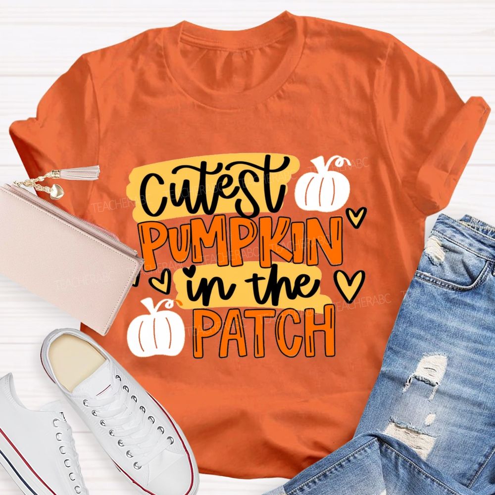 Cutest Pumpkin In The Patch Teacher T-shirt