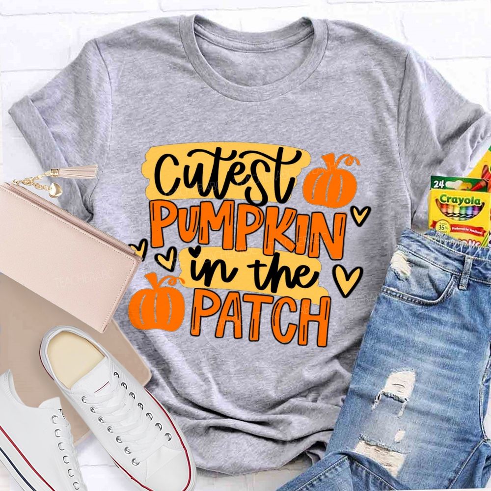 Cutest Pumpkin In The Patch Teacher T-shirt