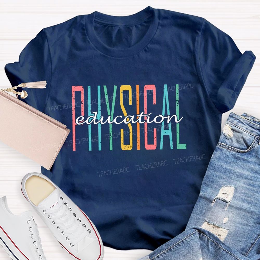 Physical Education Colorful Letter Teacher T-shirt