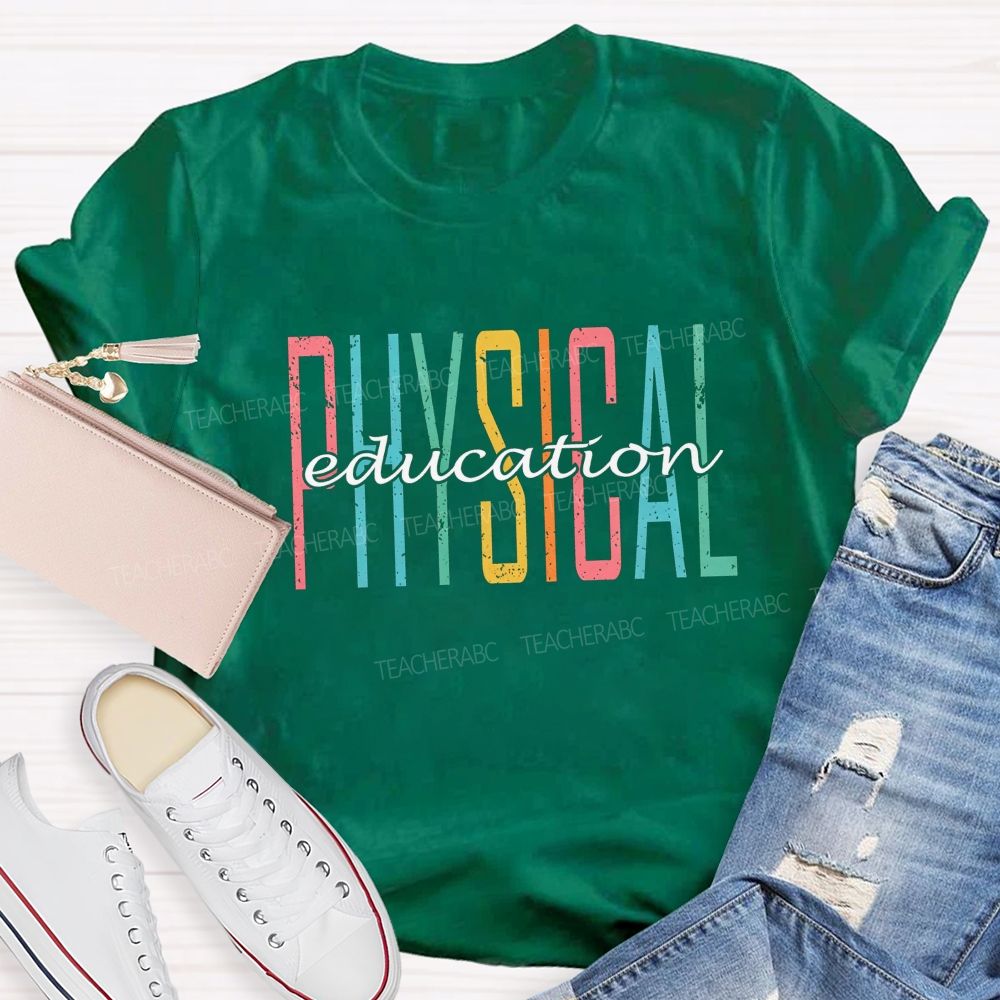Physical Education Colorful Letter Teacher T-shirt