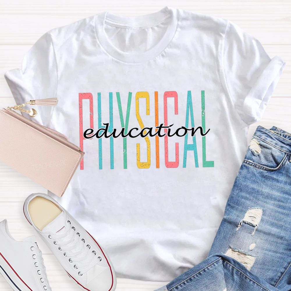 Physical Education Colorful Letter Teacher T-shirt