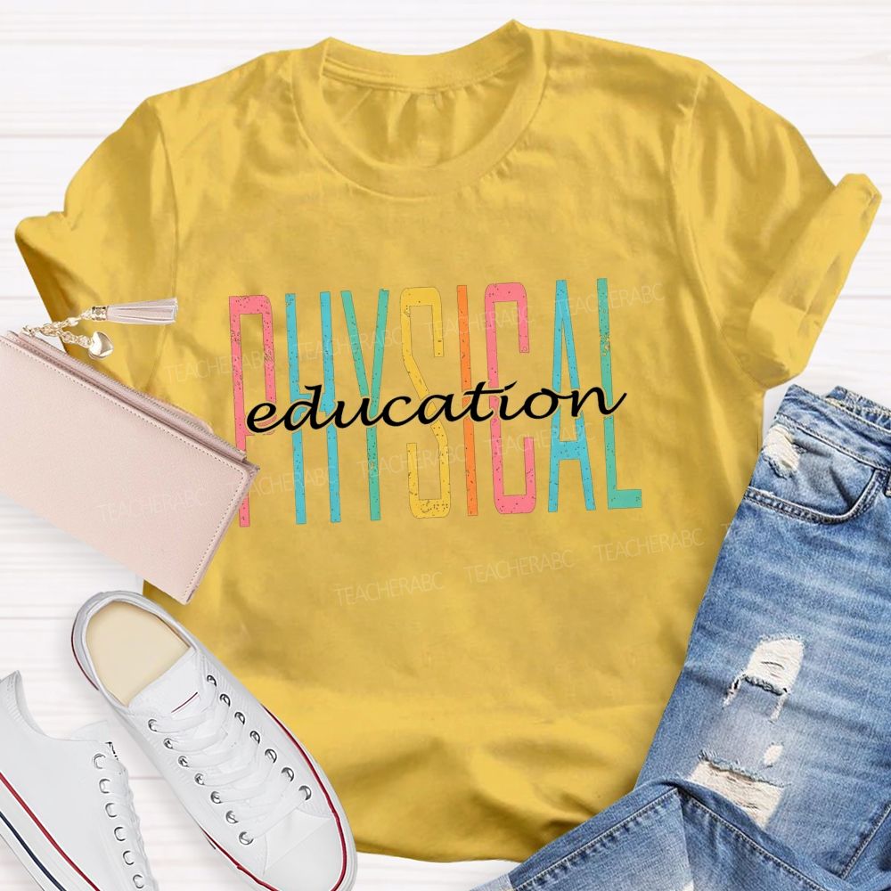 Physical Education Colorful Letter Teacher T-shirt