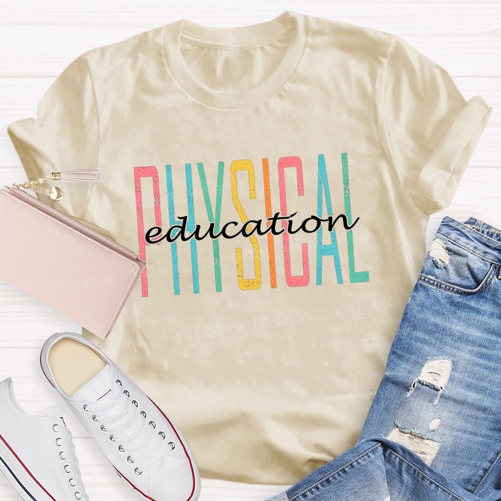 Physical Education Colorful Letter Teacher T-shirt