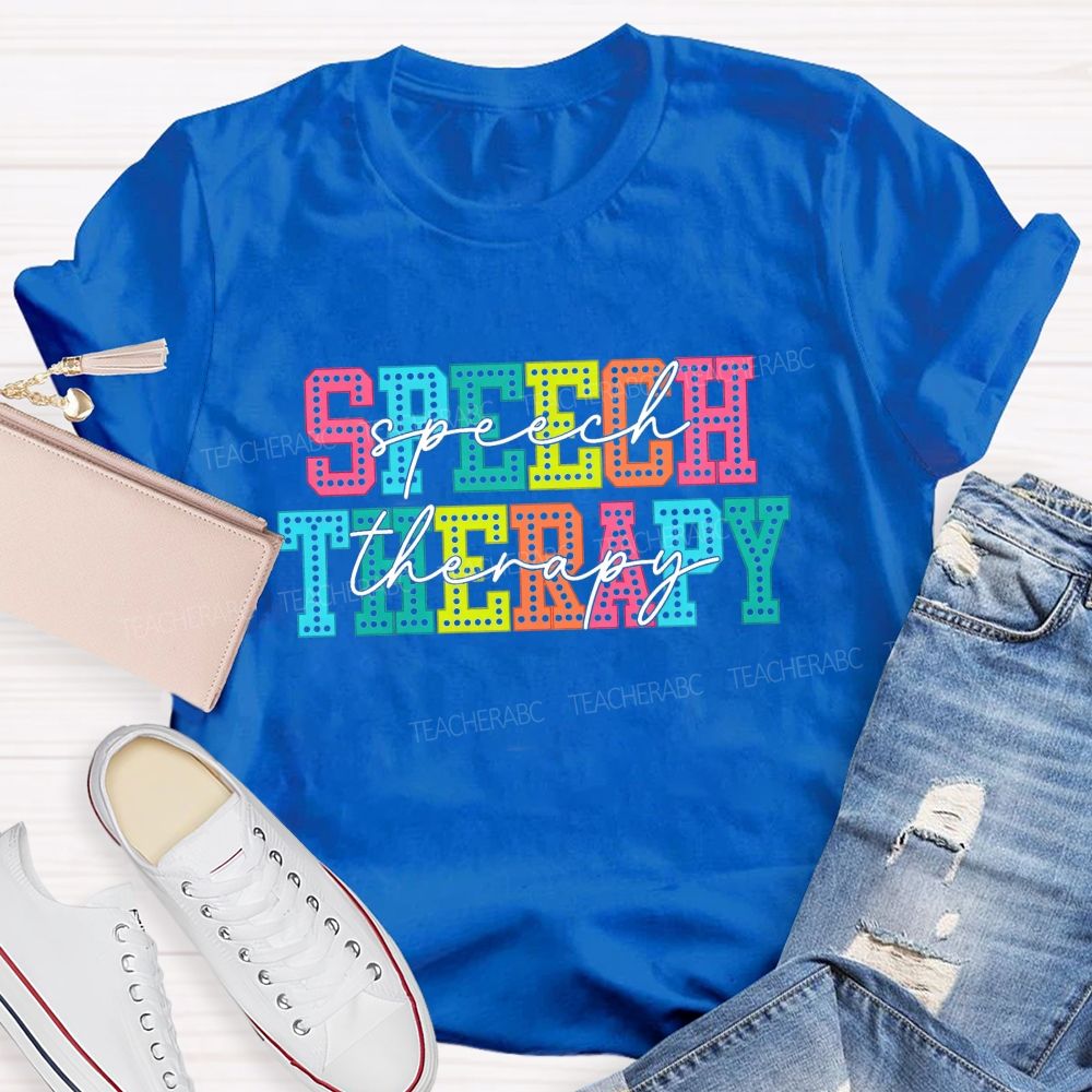Speech Therapy Colorful Letter Teacher T-shirt