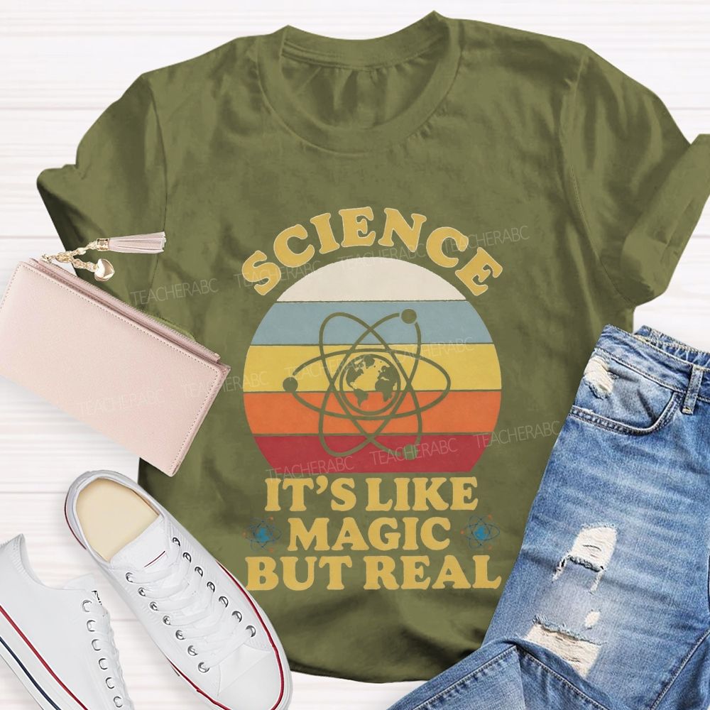 Science It's Like Magic But Real Teacher T-Shirt
