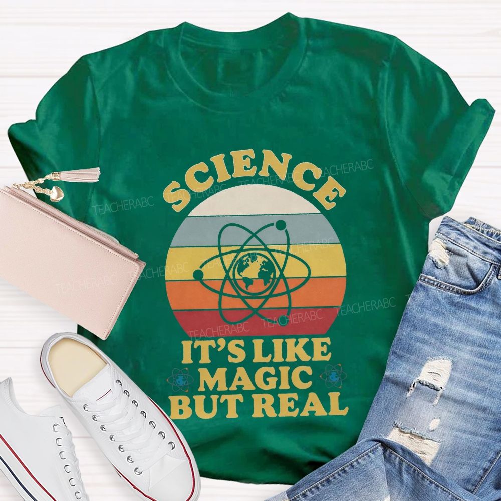 Science It's Like Magic But Real Teacher T-Shirt