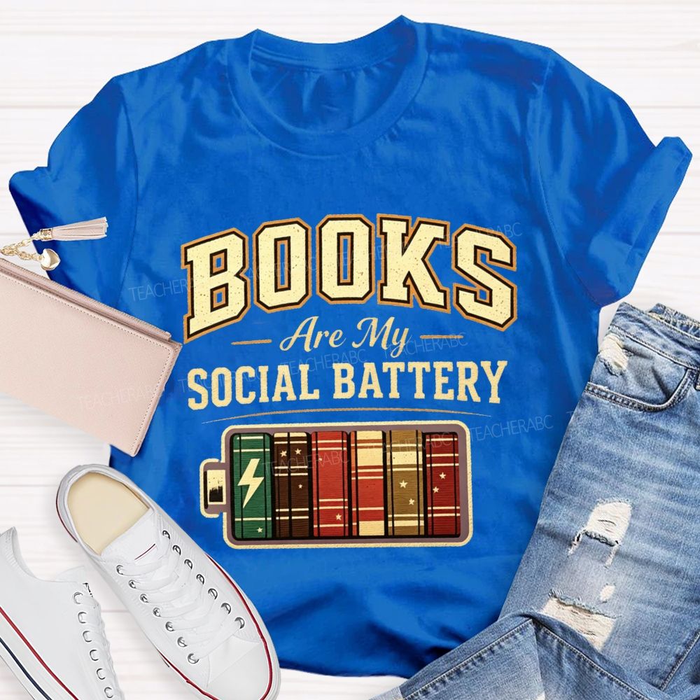 Books Are My Social Battery Teacher T-shirt