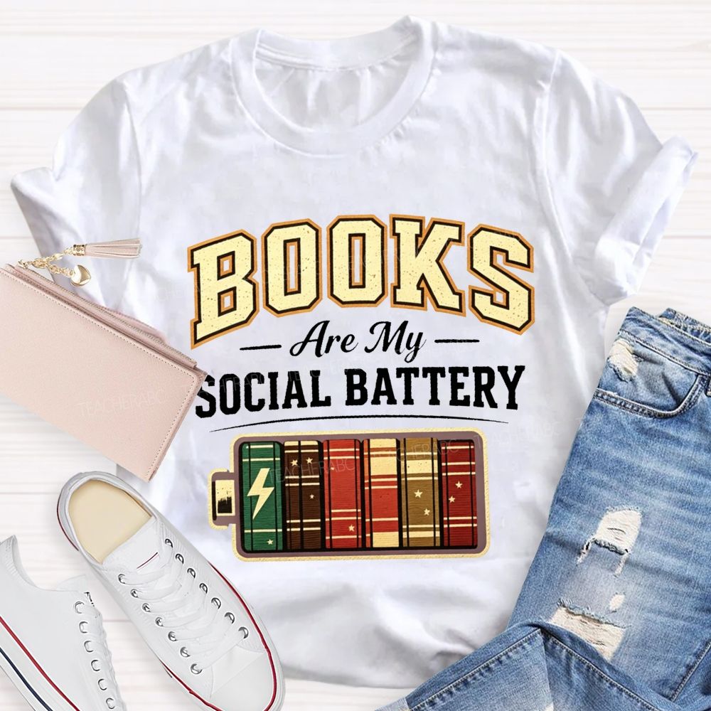 Books Are My Social Battery Teacher T-shirt