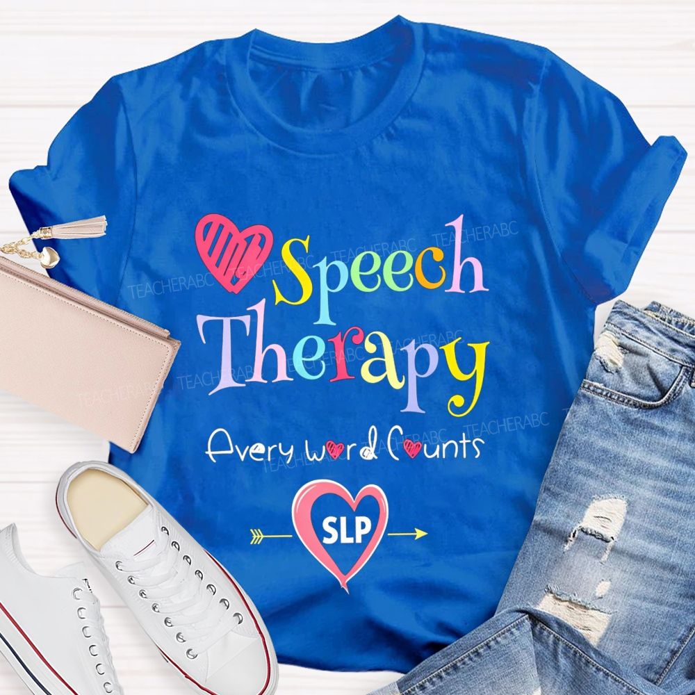 Speech Therapy Every Word Counts Language Pathologist Teacher T-shirt