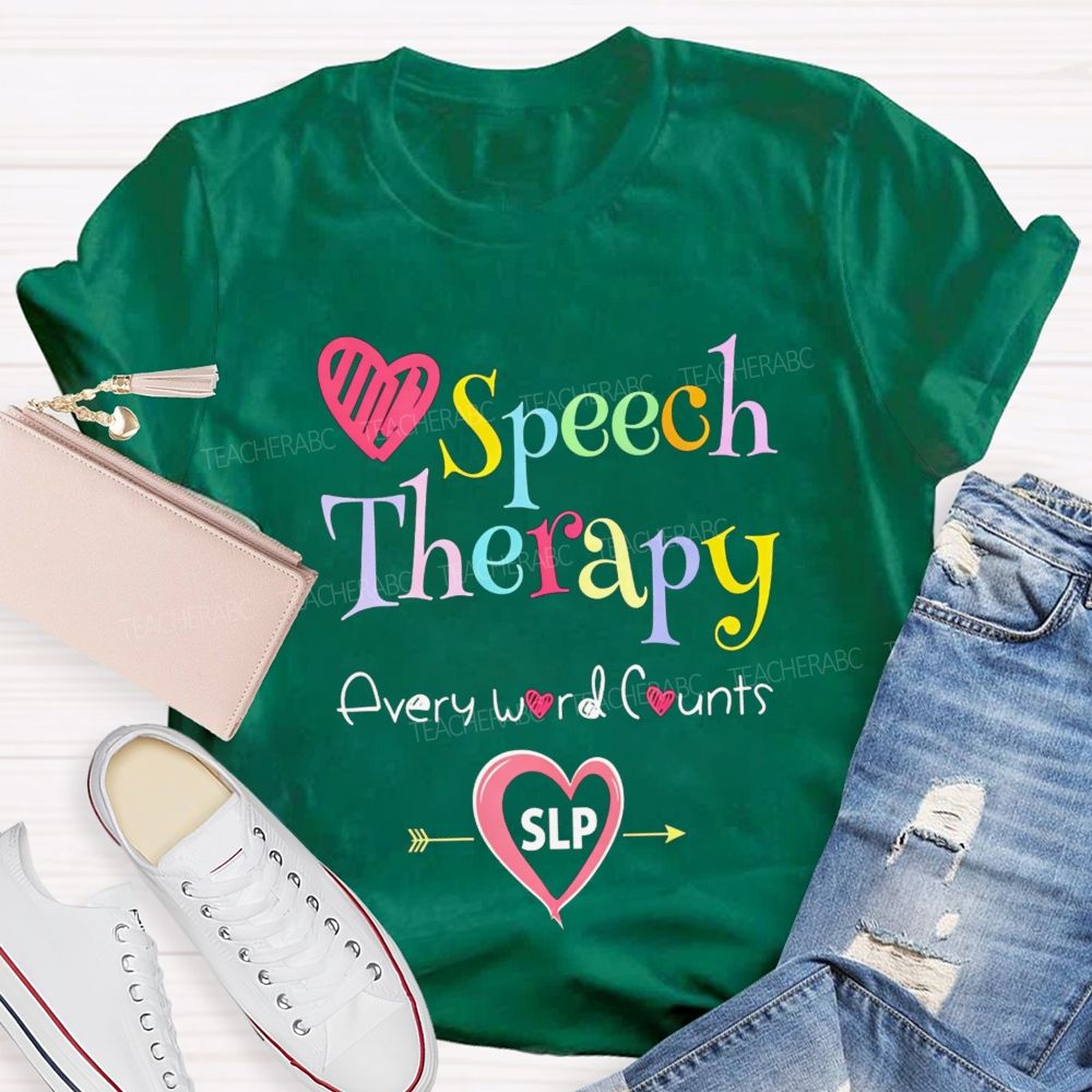 Speech Therapy Every Word Counts Language Pathologist Teacher T-shirt