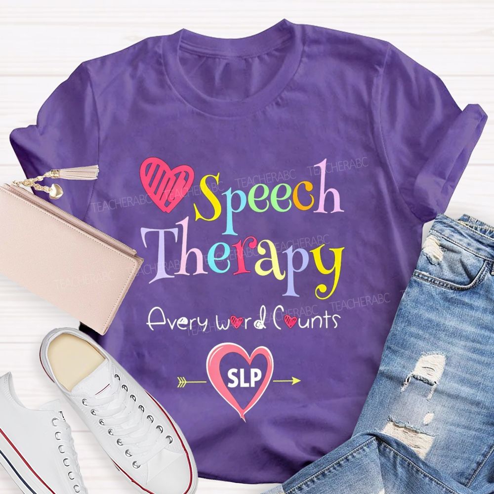 Speech Therapy Every Word Counts Language Pathologist Teacher T-shirt
