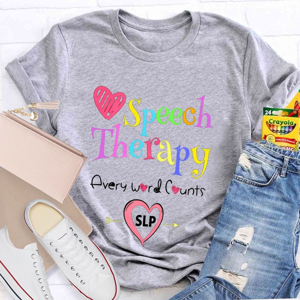 Speech Therapy Every Word Counts Language Pathologist Teacher T-shirt