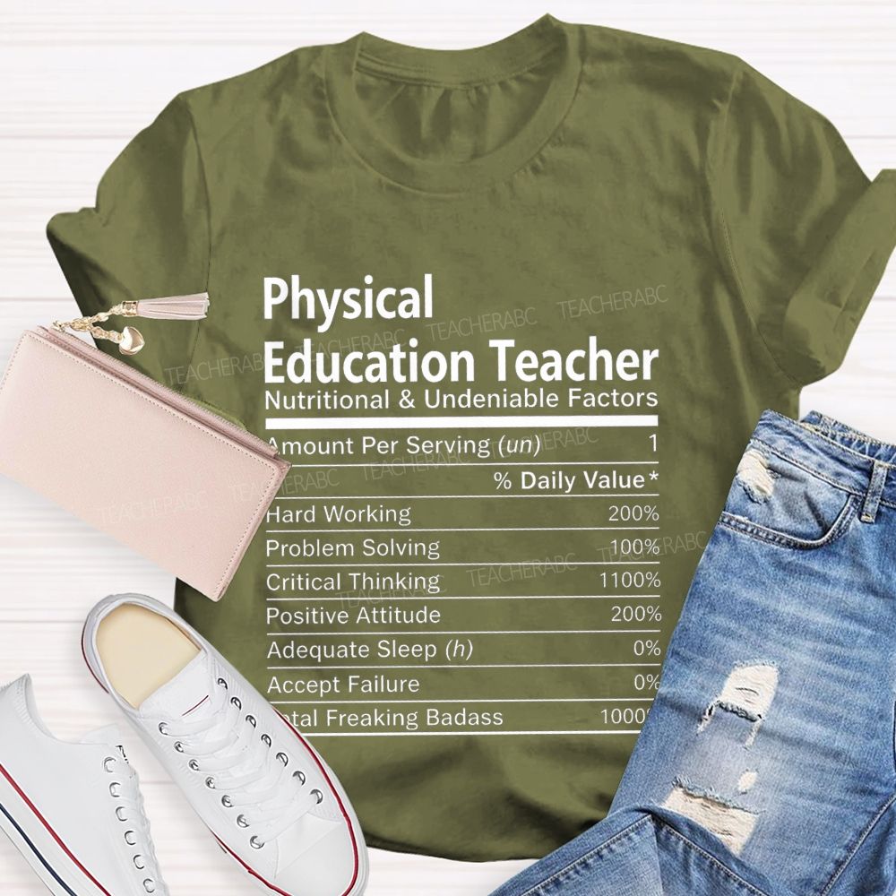 Physical Education Teacher Nutritional And Undeniable Factors Amount Per Serving T-shirt