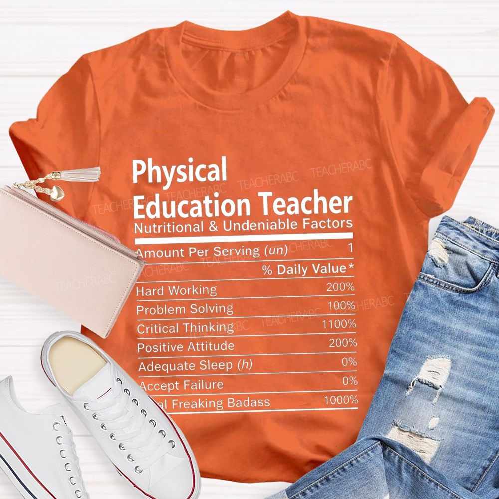 Physical Education Teacher Nutritional And Undeniable Factors Amount Per Serving T-shirt
