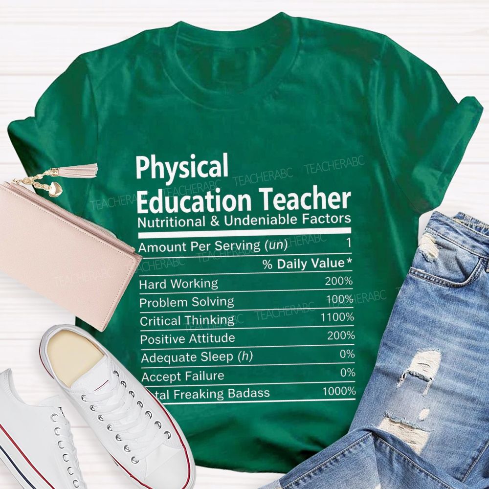 Physical Education Teacher Nutritional And Undeniable Factors Amount Per Serving T-shirt