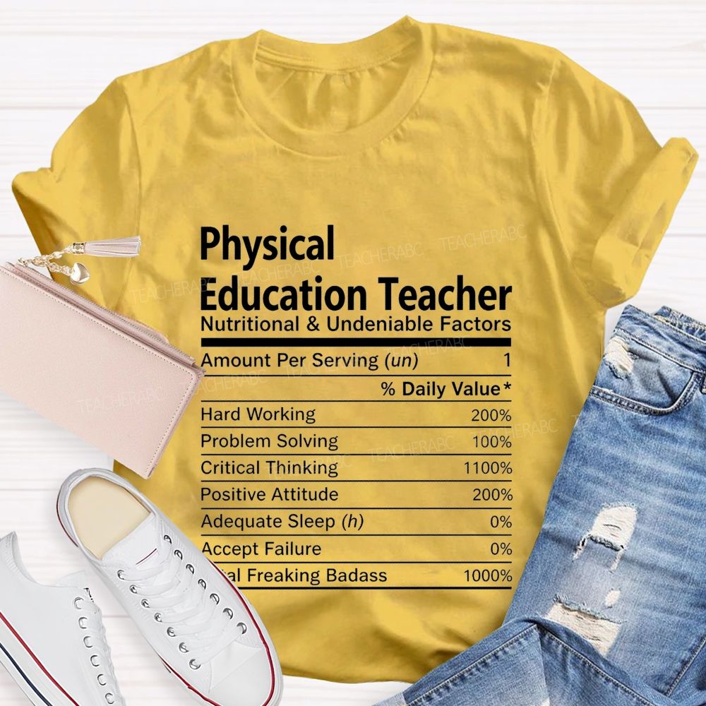 Physical Education Teacher Nutritional And Undeniable Factors Amount Per Serving T-shirt