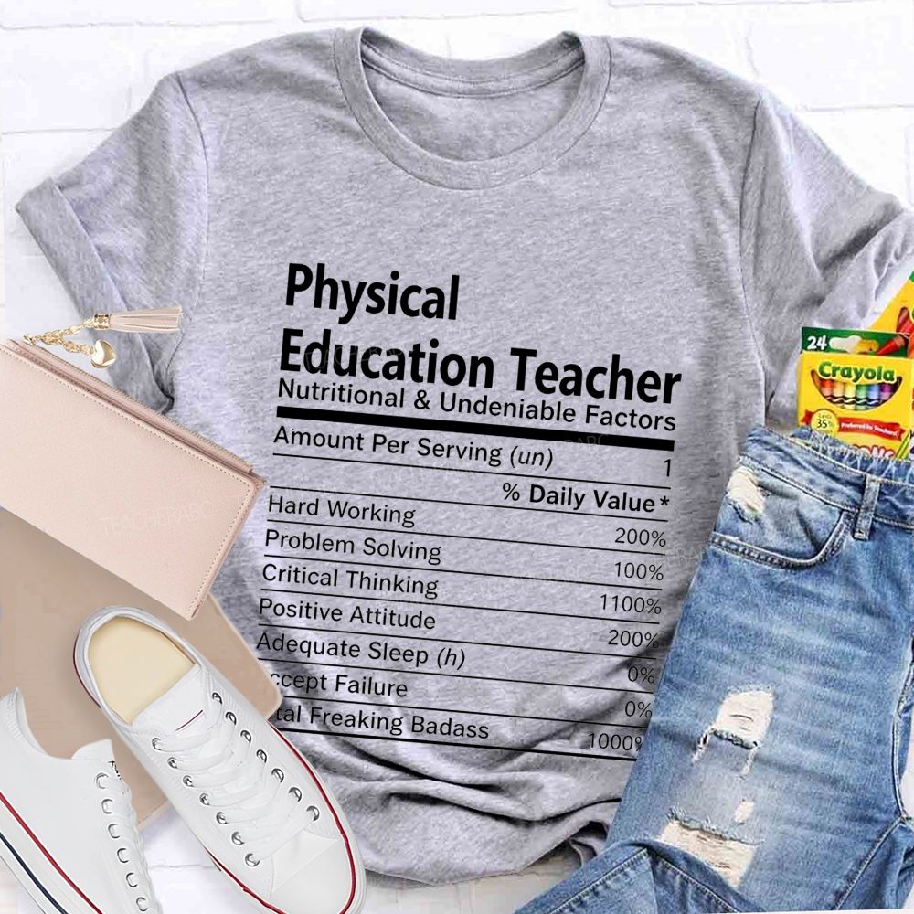 Physical Education Teacher Nutritional And Undeniable Factors Amount Per Serving T-shirt