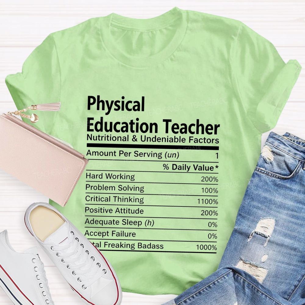 Physical Education Teacher Nutritional And Undeniable Factors Amount Per Serving T-shirt