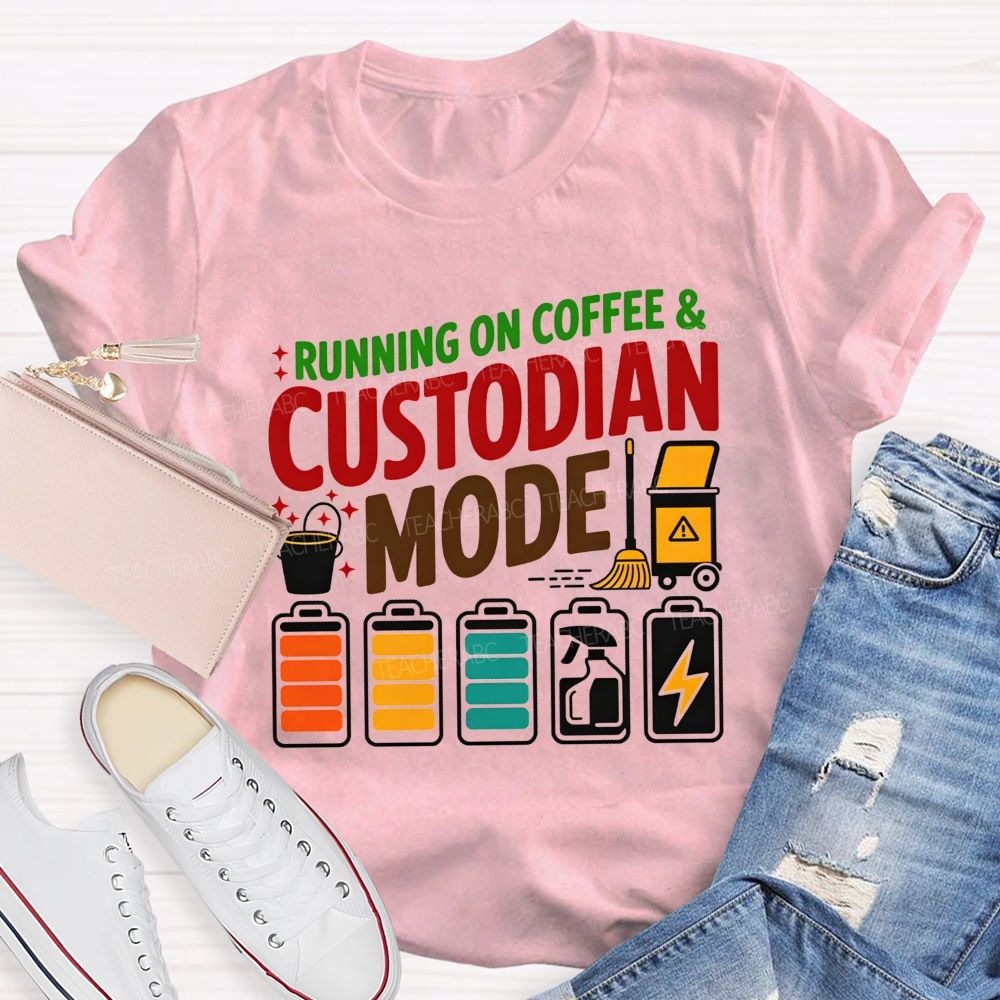 Running On Coffee And Custodian Mode T-shirt