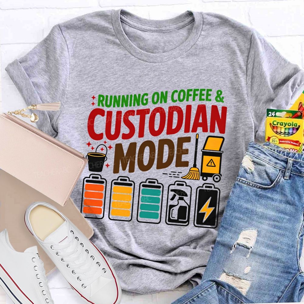 Running On Coffee And Custodian Mode T-shirt
