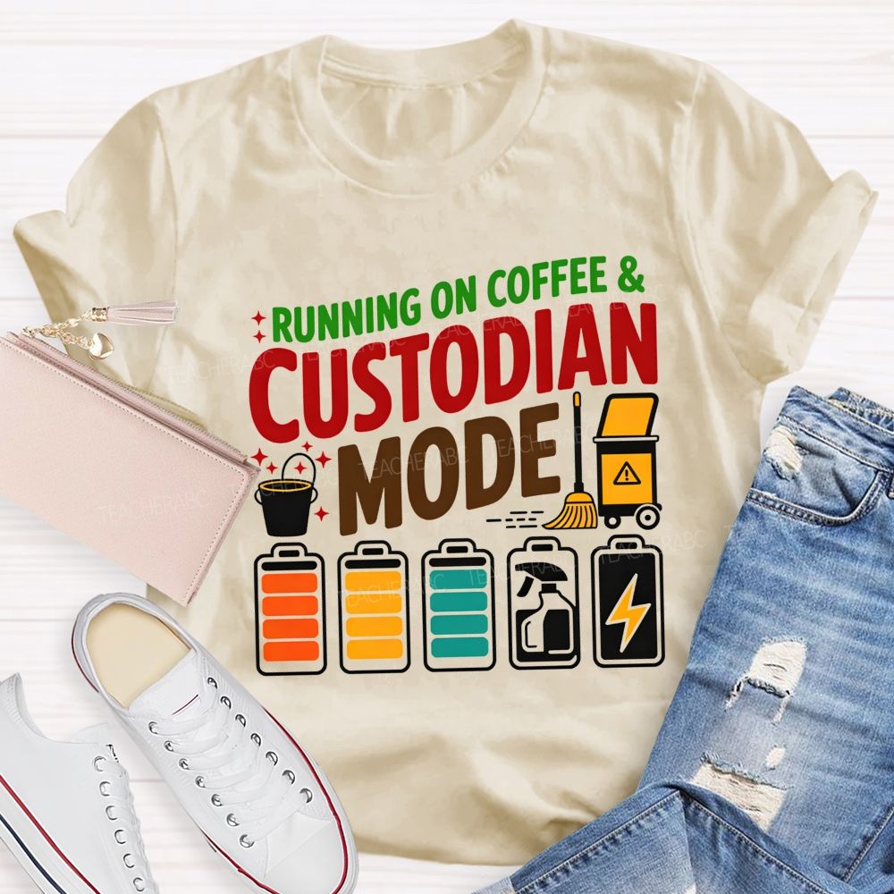 Running On Coffee And Custodian Mode T-shirt