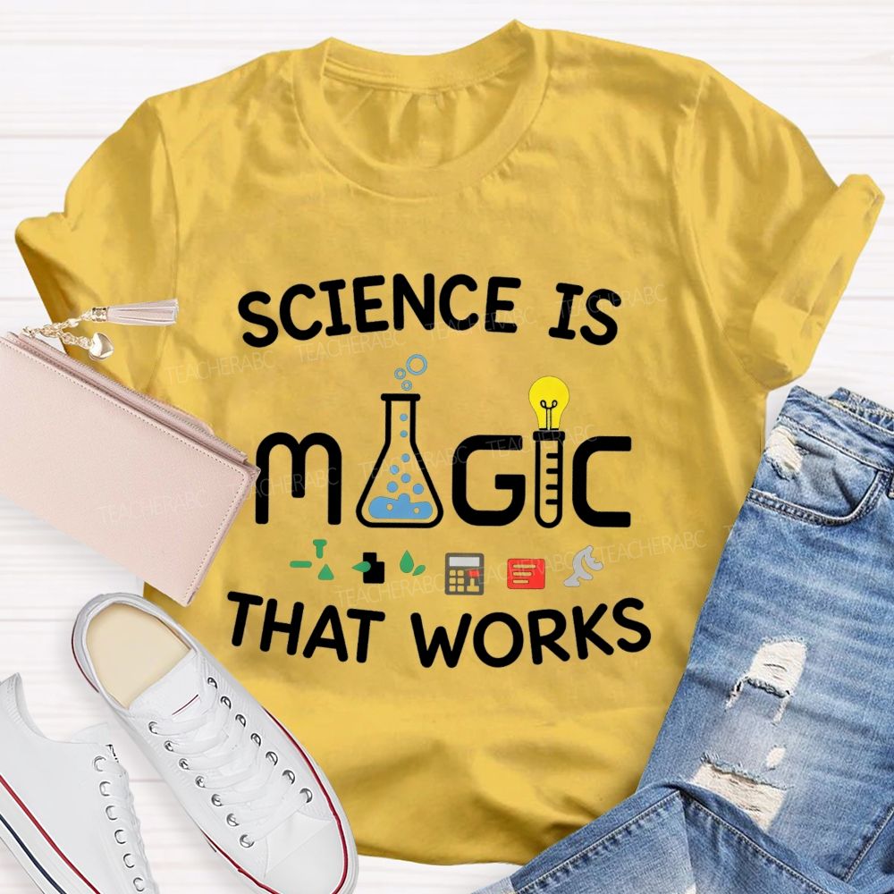 Science Is Magic That Works Teacher T-Shirt