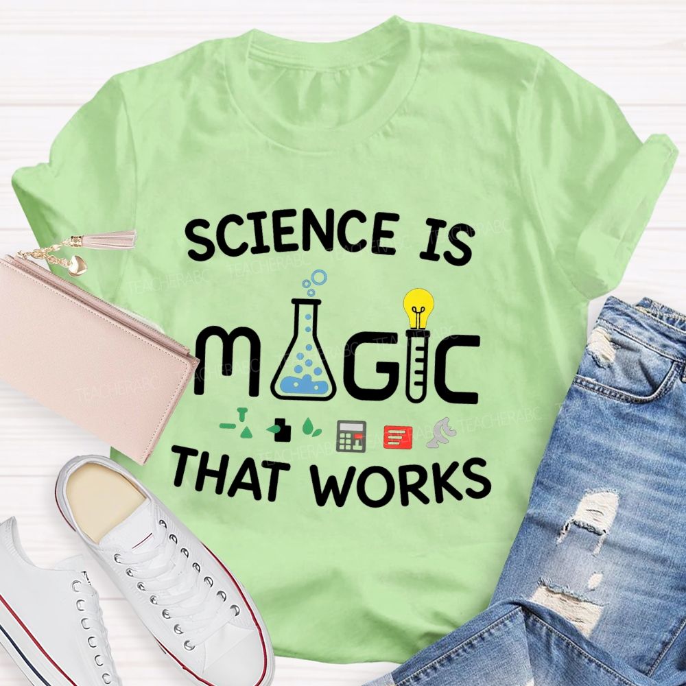 Science Is Magic That Works Teacher T-Shirt