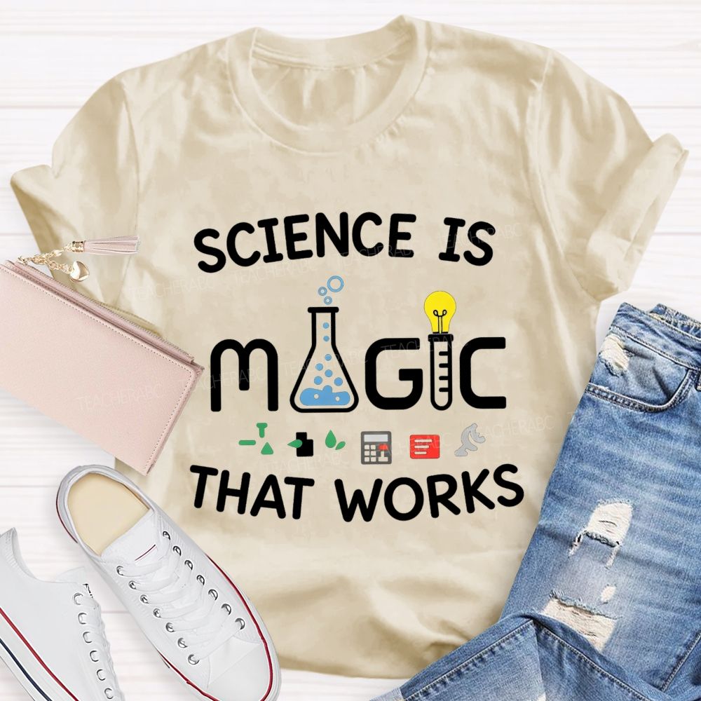 Science Is Magic That Works Teacher T-Shirt