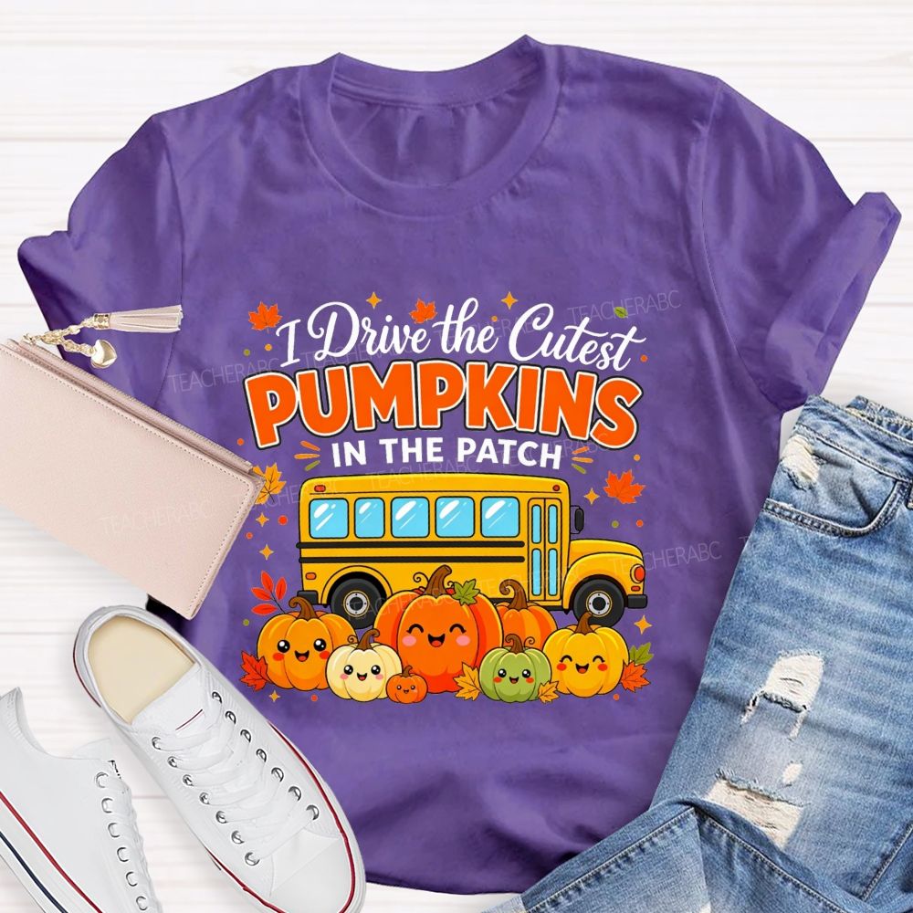 I Drive The Cutest Pumpkins In The Patch School Bus Driver T-shirt