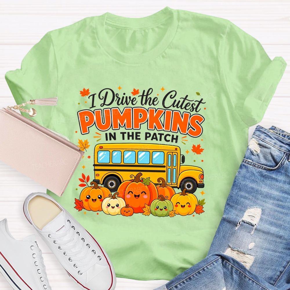 I Drive The Cutest Pumpkins In The Patch School Bus Driver T-shirt